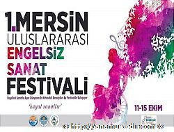 MERSİN'DE 1.ULUSLARARASI ENGELSİZ SANAT FESTİVALİ BAŞLIYOR