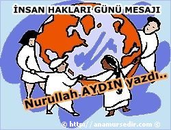 �NSAN HAKLARI G�N� MESAJI