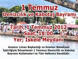 1 Temmuz Denizcilik ve Kabotaj Bayram� Anamur'da Kutlanacak